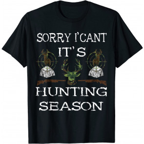 Sorry I Can't It's T-Shirt