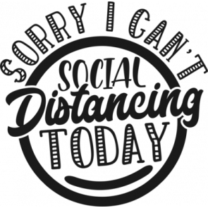 Sorry I Cant Social Distancing Today T-Shirt