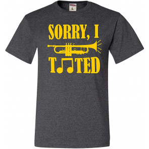 Sorry I Tooted T-Shirt
