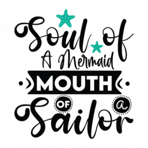 Soul Of A Mermaid Mouth Of A Sailor 01 T-Shirt