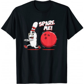 Spare Me T-Shirt