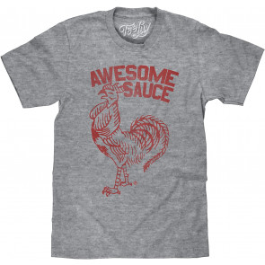 Sriracha Awesome Sauce  T-Shirt