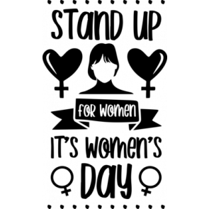 Stand Up For Women Its Womens Day T-Shirt