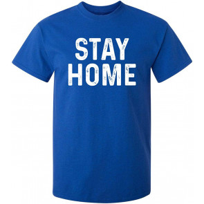 Stay Home T-Shirt