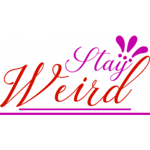 Stay Weird 2 T-Shirt