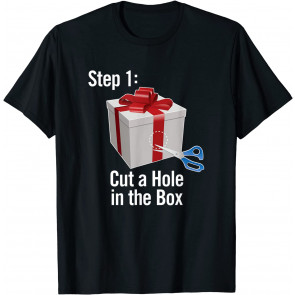 Step 1: Cut A Hole In The Box - T-Shirt