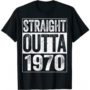 Straight Outta 1970 T-Shirt