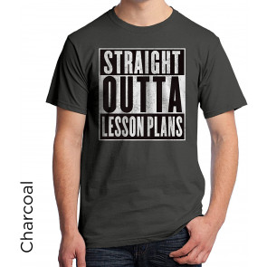 Straight Outta Lesson Plans T-Shirt