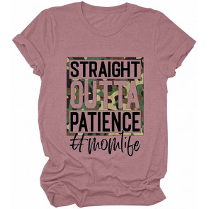Straight Outta Patience Mom Life  T-Shirt
