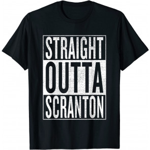 Straight Outta Scranton Great Travel & Gift Idea T-Shirt