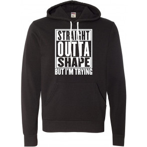 Straight Outta Shape But I'm Trying Deluxe Super Soft Sweat T-Shirt