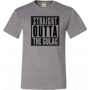 Straight Outta The Gulag T-Shirt