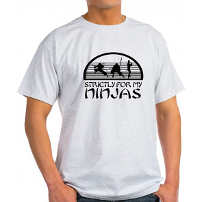 Strictly For My Ninjas Light T Cotton T-Shirt