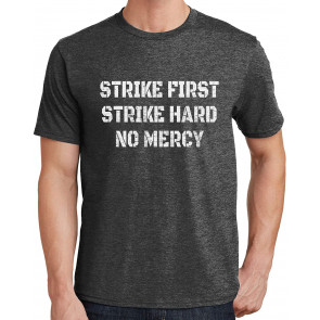 Strike First, Strike Hard, No Mercy Stencil T-Shirt