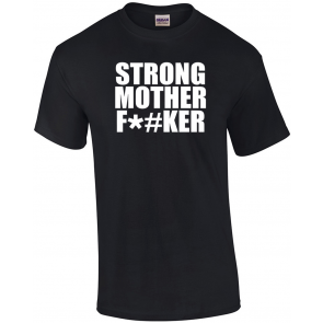 Strong Mother F#ker GoT Mountain T-Shirt