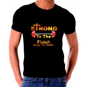 Strong To The Finish T-Shirt