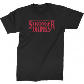 Stronger Drinks T-Shirt