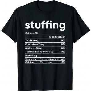 Stuffing Nutrition Facts T-Shirt