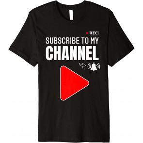 Subscribe To My Channel T-Shirt