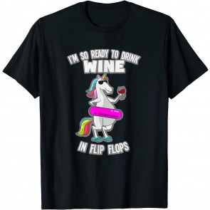 Summer Ready To Drink Wine In Flip Flops Unicorn Flamingo T-Shirt
