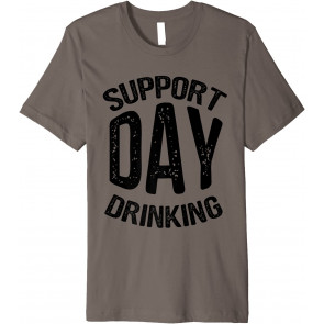 Support Day Drinking T-Shirt