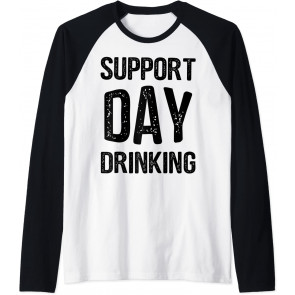 Support Day Drinking T-Shirt