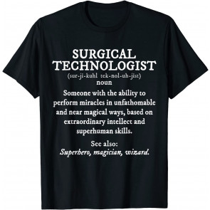 Surgical Technologist  T-Shirt