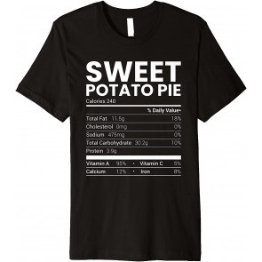 Sweet Potato Pie Nutrition Facts 2021 Thanksgiving Food T-Shirt