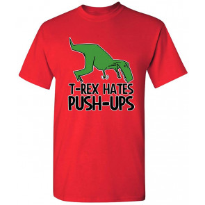 T Rex Hates Push Ups T-Shirt