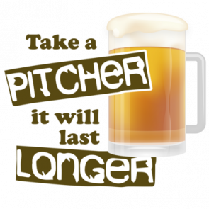 Take A Pitcher It Will Last Longer Funny Beer Tshirt