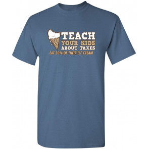 Teach Your Kids About Taxes T-Shirt