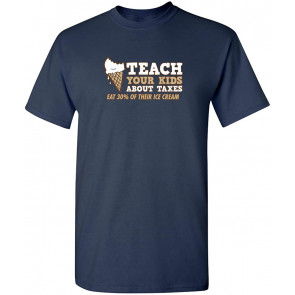 Teach Your Kids About Taxes T-Shirt