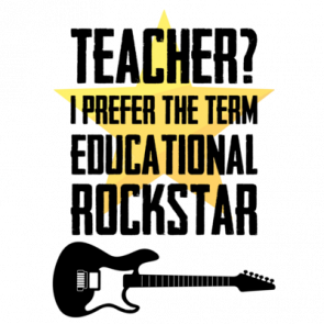 Teacher I Prefer The Term Educational Rockstar  Teacher Tshirt