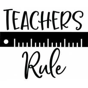 Teachers Rule T-Shirt