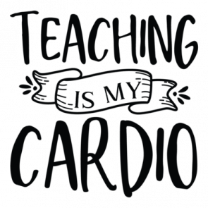 Teaching Is My Cardio 01 T-Shirt