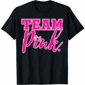 Team Pink Gender Reveal  T-Shirt