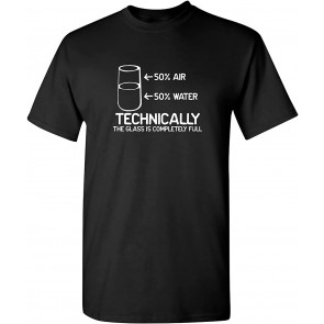 Technically The Glass Is Completely Science Sarcasm Cool T-Shirt
