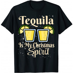 Tequila Is My Christmas Spirit  T-Shirt