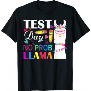 Test Day No Prob Llama T-Shirt