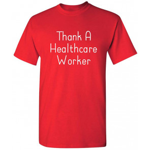 Thank A Healthcare Worker T-Shirt