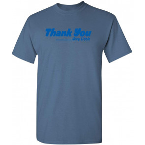 Thank You Very Little T-Shirt