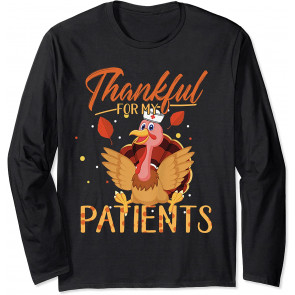 Thankful For My Patients Turkey T-Shirt