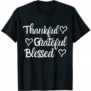Thankful Grateful Blessed  T-Shirt
