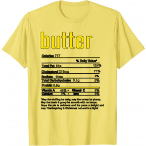 Thanksgiving Christmas Butter Nutritional Facts T-Shirt
