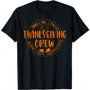 Thanksgiving Crew Family Food Tradition Memories Holiday T-Shirt