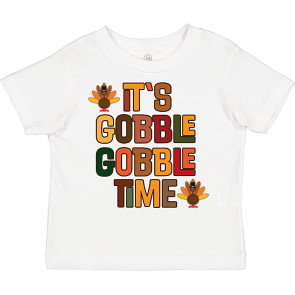 Thanksgiving Gobble Time Turkey Toddler T-Shirt