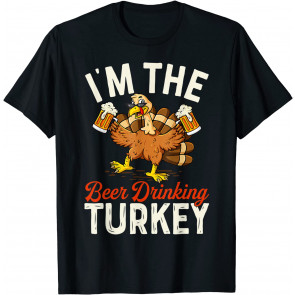 Thanksgiving I'm The Beer Drinking Turkey For Men Women T-Shirt