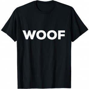 That Says Woof T-Shirt