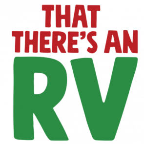 That Theres An Rv  Christmas Vacation Tshirt  T-Shirt