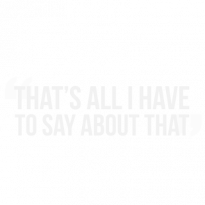 Thats All I Have To Say About That  Forest Gump  90s Tshirt